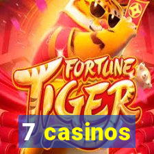 7 casinos