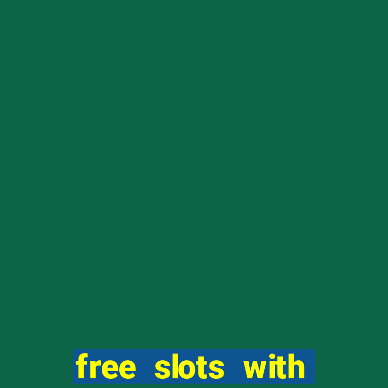 free slots with free games