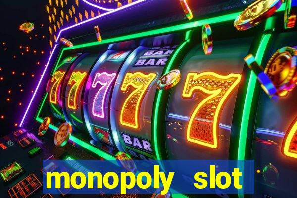 monopoly slot machine games