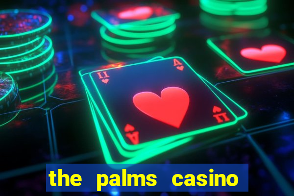 the palms casino resort las vegas nv