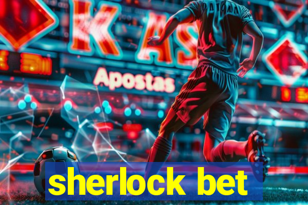 sherlock bet