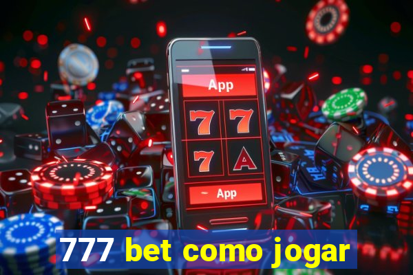 777 bet como jogar