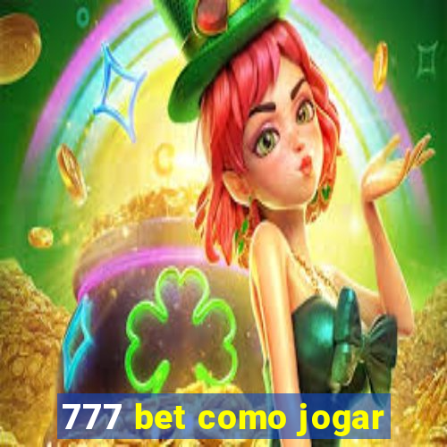 777 bet como jogar