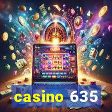 casino 635