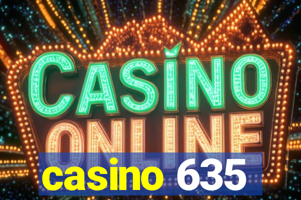 casino 635