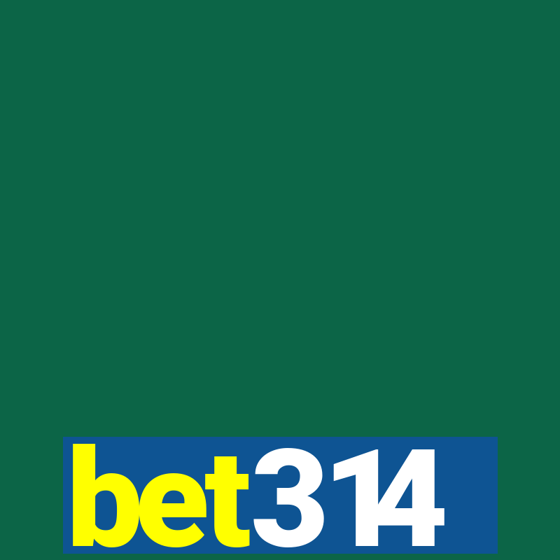 bet314