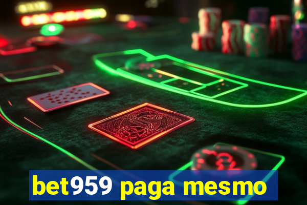 bet959 paga mesmo