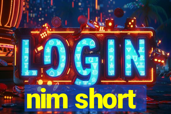 nim short