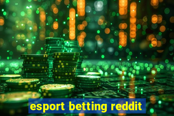 esport betting reddit