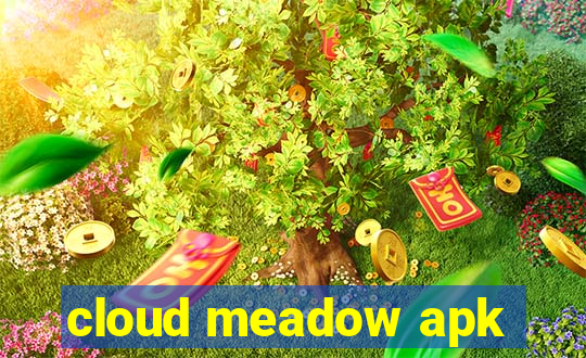 cloud meadow apk