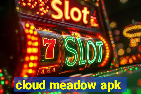 cloud meadow apk