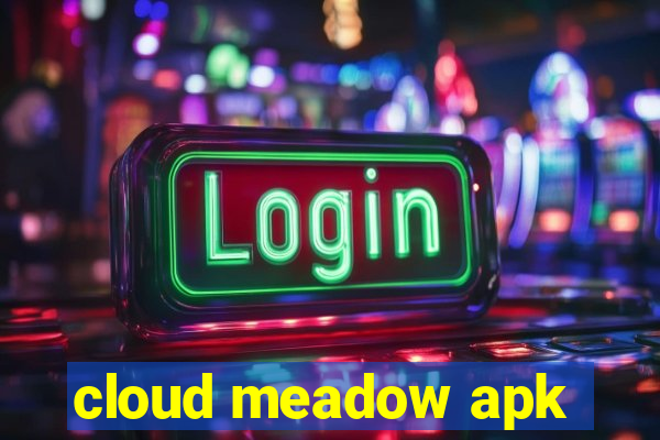 cloud meadow apk