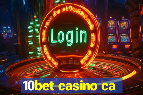 10bet casino ca