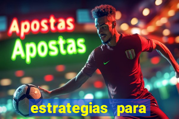 estrategias para jogos slots