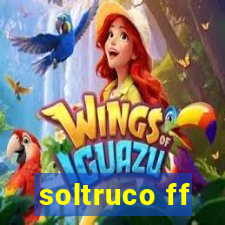 soltruco ff