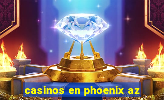 casinos en phoenix az