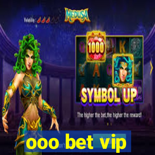 ooo bet vip