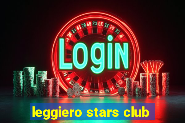 leggiero stars club