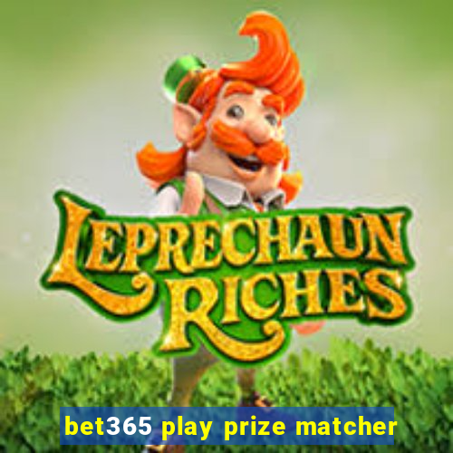 bet365 play prize matcher