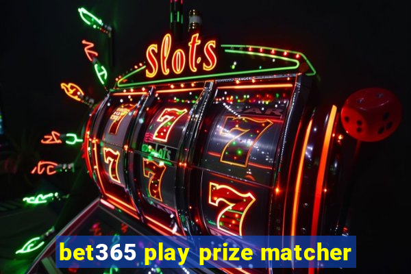 bet365 play prize matcher