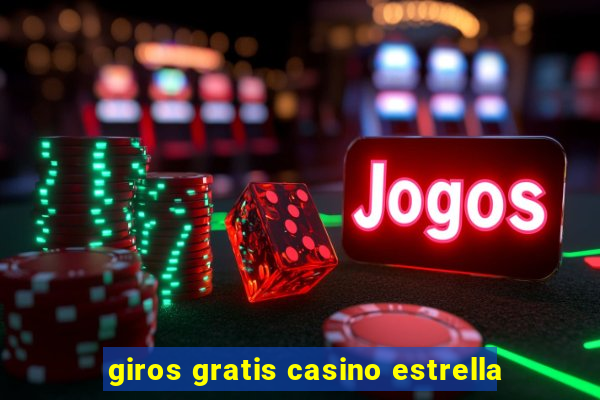 giros gratis casino estrella