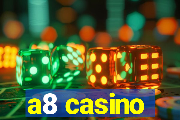 a8 casino