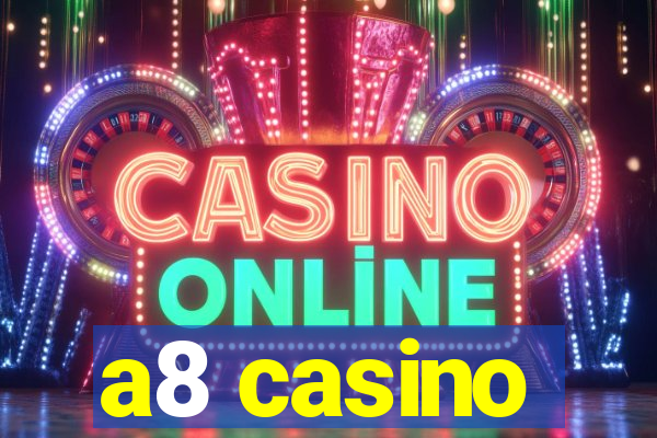 a8 casino