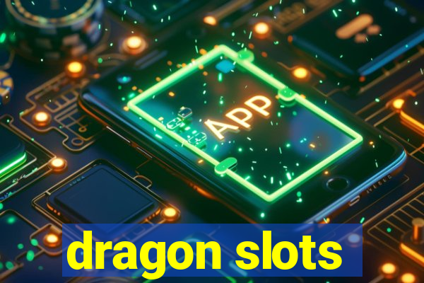 dragon slots