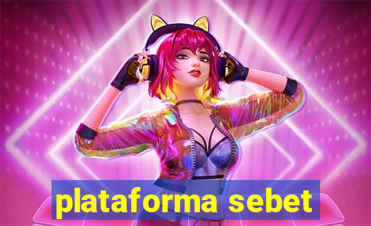 plataforma sebet