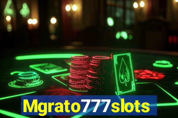 Mgrato777slots