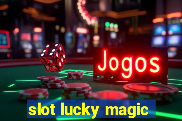 slot lucky magic