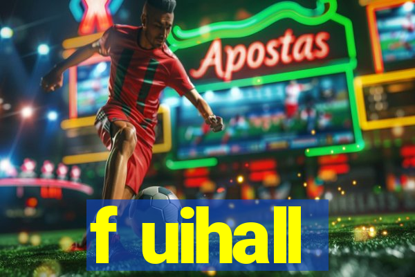 f uihall