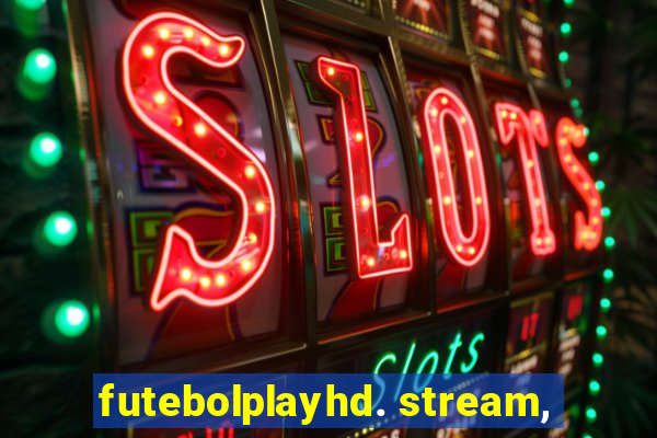 futebolplayhd. stream,