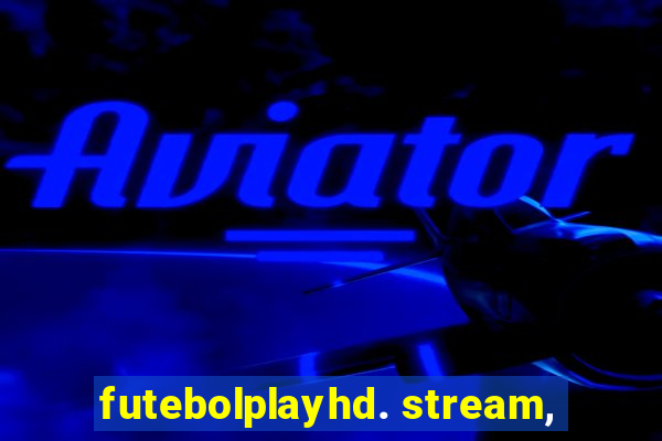 futebolplayhd. stream,