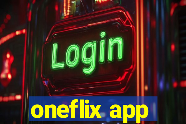 oneflix app