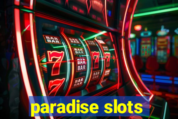 paradise slots