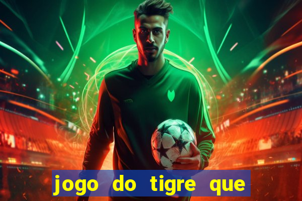 jogo do tigre que horas paga