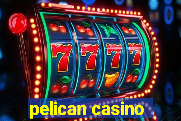 pelican casino