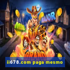 ii678.com paga mesmo