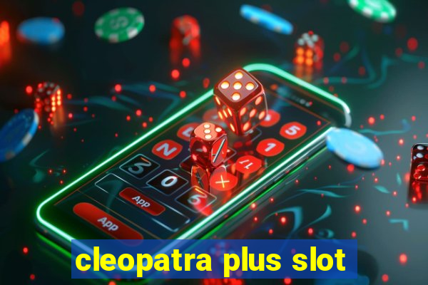 cleopatra plus slot