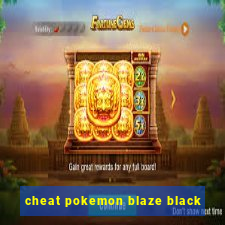 cheat pokemon blaze black