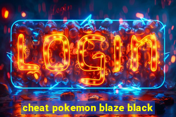 cheat pokemon blaze black