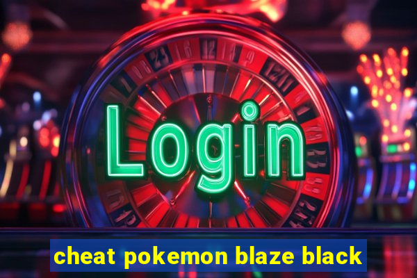 cheat pokemon blaze black