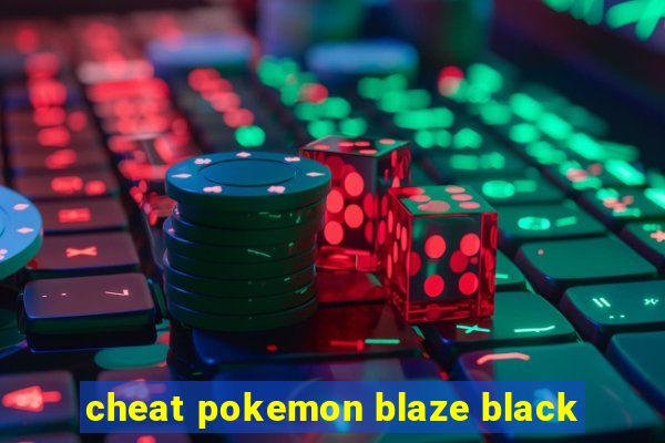 cheat pokemon blaze black