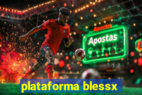 plataforma blessx