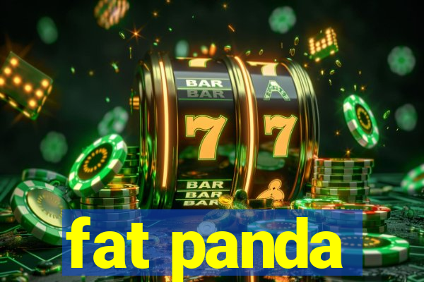 fat panda