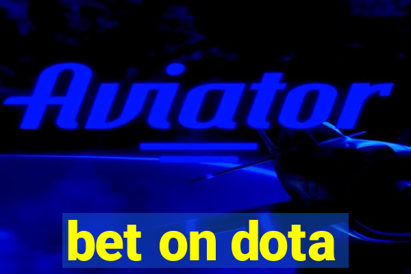 bet on dota