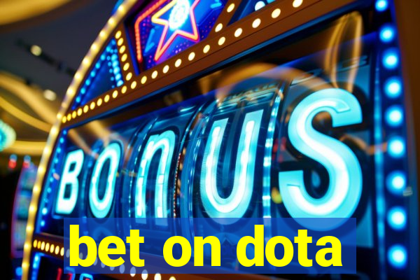 bet on dota