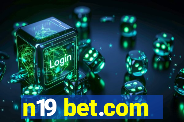 n19 bet.com