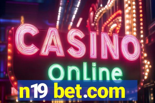 n19 bet.com